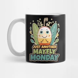 Just Another Mayfly Monday Cute Kawaii Design Mug